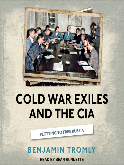 Title details for Cold War Exiles and the CIA by Benjamin Tromly - Available